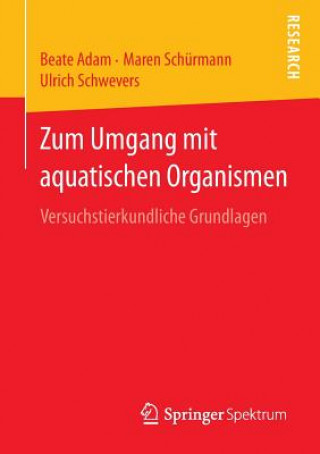 Książka Zum Umgang Mit Aquatischen Organismen Beate Adam