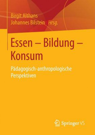 Kniha Essen - Bildung - Konsum Birgit Althans