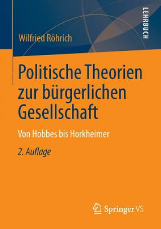 Kniha Politische Theorien Zur Burgerlichen Gesellschaft Wilfried Röhrich