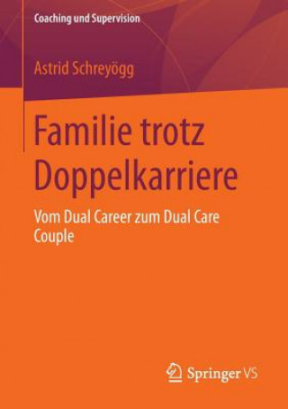 Kniha Familie Trotz Doppelkarriere Astrid Schreyögg