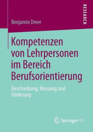 Könyv Kompetenzen Von Lehrpersonen Im Bereich Berufsorientierung Benjamin Dreer