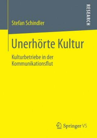 Könyv Unerhoerte Kultur Stefan Schindler