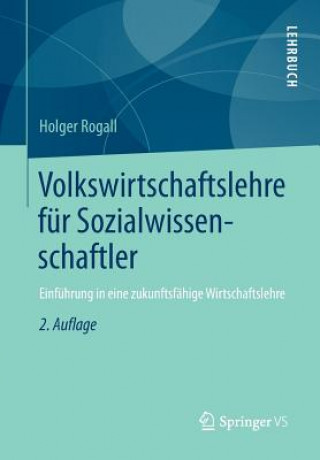 Kniha Volkswirtschaftslehre Fur Sozialwissenschaftler Holger Rogall
