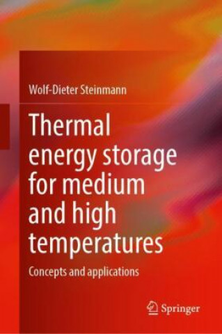 Buch Thermal Energy Storage for Medium and High Temperatures Wolf Dieter Steinmann