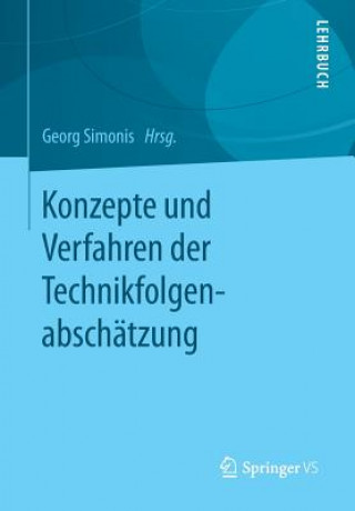 Kniha Konzepte Und Verfahren Der Technikfolgenabschatzung Georg Simonis