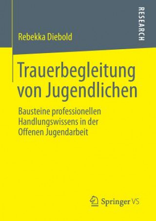 Книга Trauerbegleitung Von Jugendlichen Rebekka Diebold