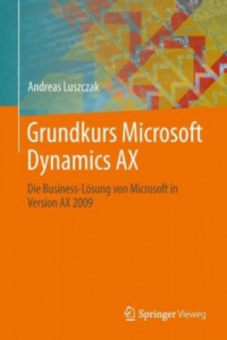 Könyv Grundkurs Microsoft Dynamics AX Andreas Luszczak