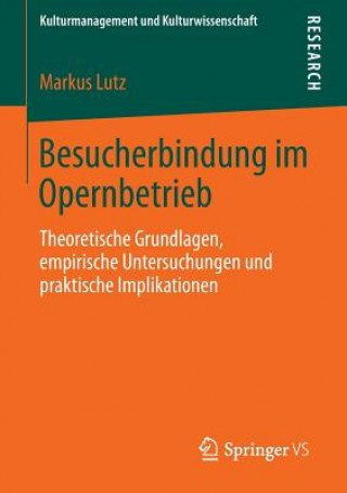 Buch Besucherbindung Im Opernbetrieb Markus Lutz