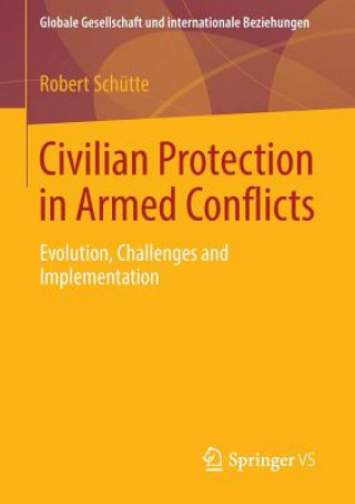 Libro Civilian Protection in Armed Conflicts Robert Schütte