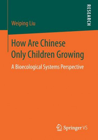 Книга How Are Chinese Only Children Growing Weiping Liu