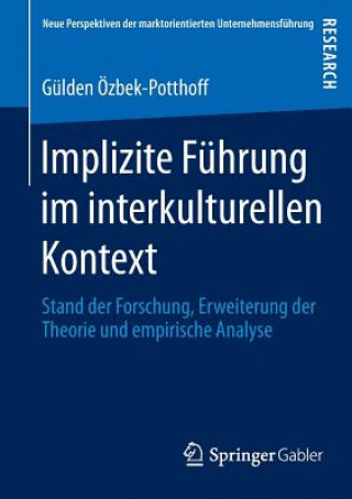 Kniha Implizite Fuhrung Im Interkulturellen Kontext Gülden Özbek-Potthoff
