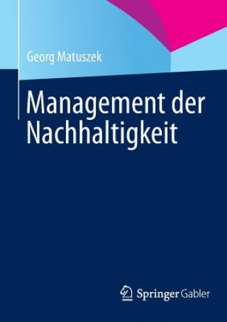 Könyv Management Der Nachhaltigkeit Georg Matuszek