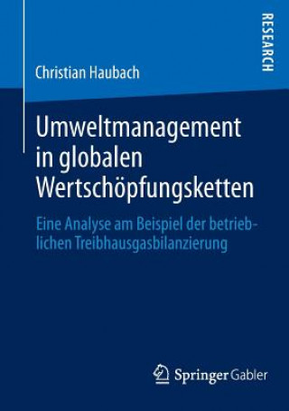 Kniha Umweltmanagement in Globalen Wertsch pfungsketten Christian Haubach
