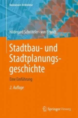 Kniha Stadtbau- und Stadtplanungsgeschichte Hildegard Schröteler-von Brandt