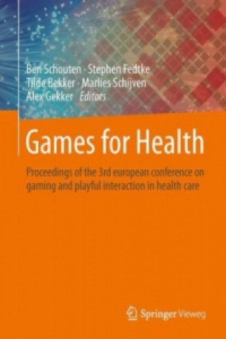 Kniha Games for Health Ben Schouten