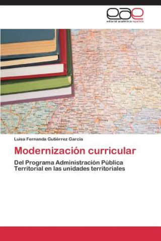 Book Modernizacion curricular Luisa Fernanda Gutiérrez Garcia