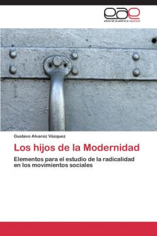 Książka hijos de la Modernidad Gustavo Alvarez Vázquez