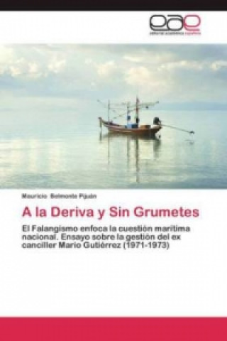 Könyv la Deriva y Sin Grumetes Mauricio Belmonte Pijuán