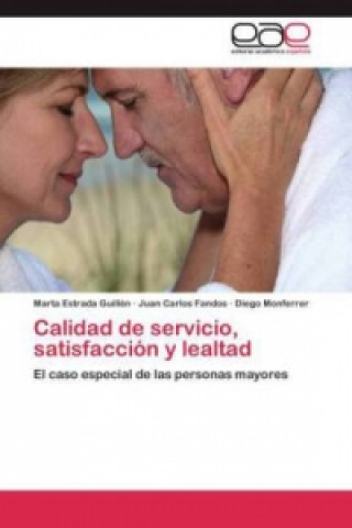 Βιβλίο Calidad de servicio, satisfacción y lealtad Marta Estrada Guillén