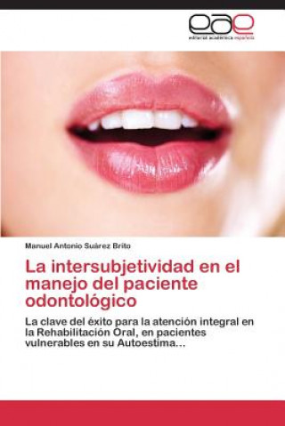 Knjiga intersubjetividad en el manejo del paciente odontologico Manuel Antonio Suárez Brito