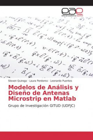 Carte Modelos de Analisis y Diseno de Antenas Microstrip en Matlab Elvis Eduardo Gaona Garcia