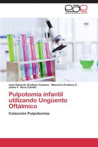 Carte Pulpotomia infantil utilizando Unguento Oftalmico José Eduardo Orellana Centeno