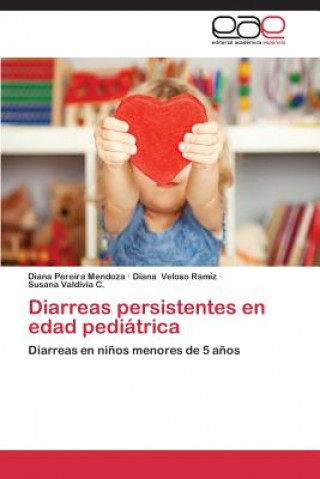 Book Diarreas persistentes en edad pediatrica Diana Pereira Mendoza