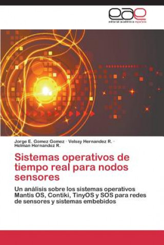 Kniha Sistemas operativos de tiempo real para nodos sensores Jorge E. Gomez Gomez