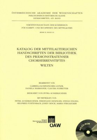 Carte Katalog der mittelalterlichen Handschriften der Stiftsbibliothek Wilten, m. CD-ROM Gabriela Kompatscher Gufler