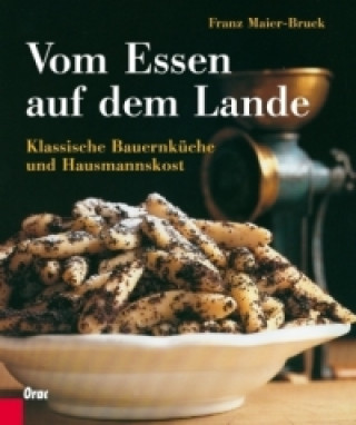 Kniha Vom Essen auf dem Lande Franz Maier-Bruck