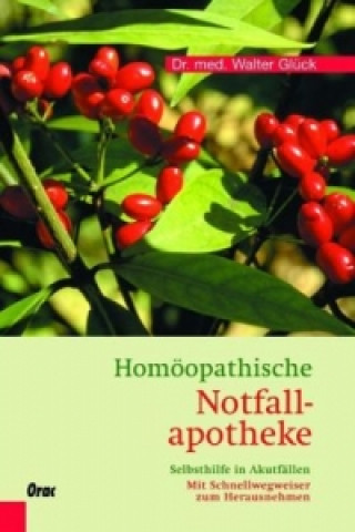 Kniha Homöopathische Notfallapotheke Walter Glück