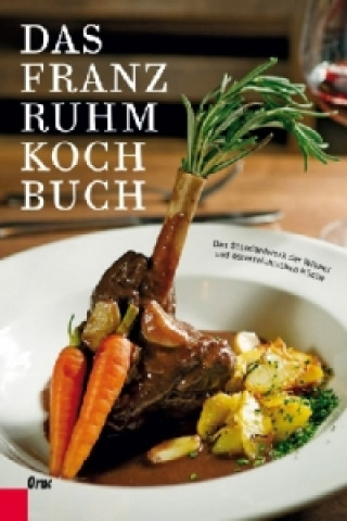 Książka Das Franz Ruhm Kochbuch Franz Ruhm