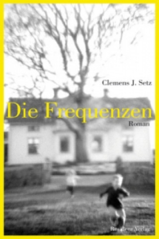 Kniha Die Frequenzen Clemens J. Setz