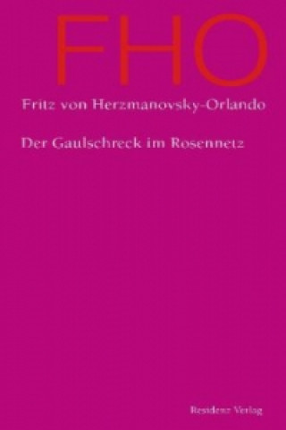 Kniha Der Gaulschreck im Rosennetz Fritz von Herzmanovsky-Orlando