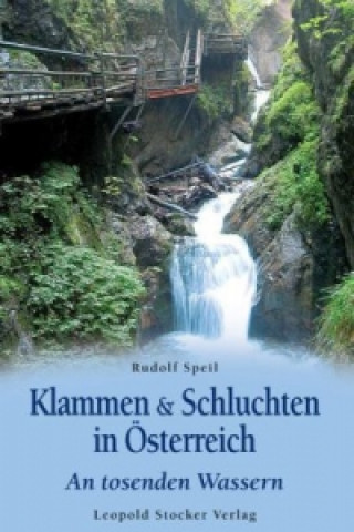 Kniha Klammen & Schluchten in Österreich Rudolf Speil