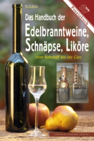 Carte Das Handbuch der Edelbranntweine, Schnäpse, Liköre Peter Jäger