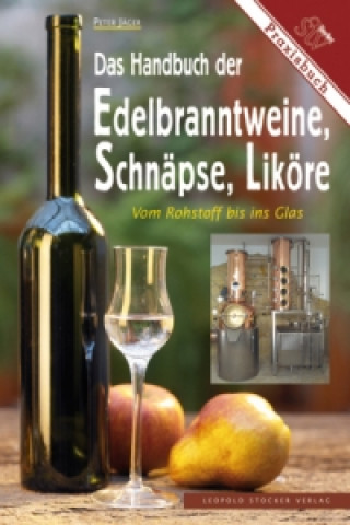 Buch Das Handbuch der Edelbranntweine, Schnäpse, Liköre Peter Jäger