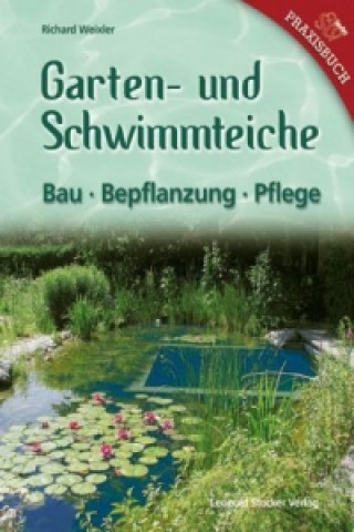 Kniha Garten- & Schwimmteiche Richard Weixler