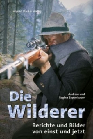 Buch Die Wilderer Andreas Zeppelzauer