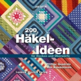 Könyv 200 Häkel-Ideen für Decken und Überwürfe Jan Eaton