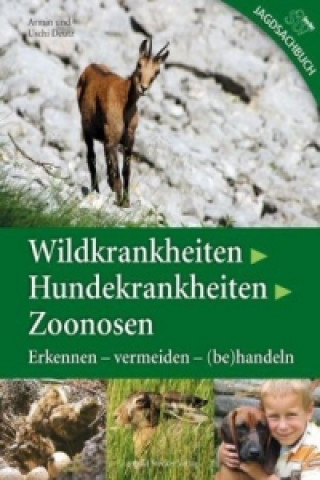 Kniha Wildkrankheiten, Hundekrankheiten, Zoonosen Armin Deutz