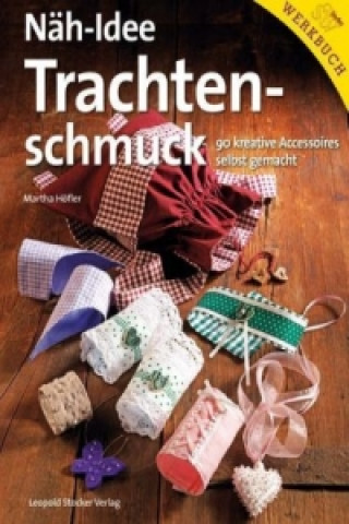 Książka Näh-Idee Trachtenschmuck Martha Höfler