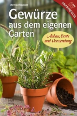 Kniha Gewürze aus dem eigenen Garten Manfred Neuhold