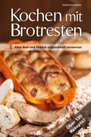 Könyv Kochen mit Brotresten Helene Brandstätter