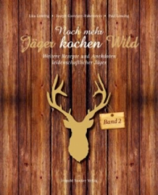 Book Noch mehr Jäger kochen Wild. Bd.2 Lisa Lensing