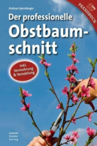 Kniha Der professionelle Obstbaumschnitt Andreas Spornberger