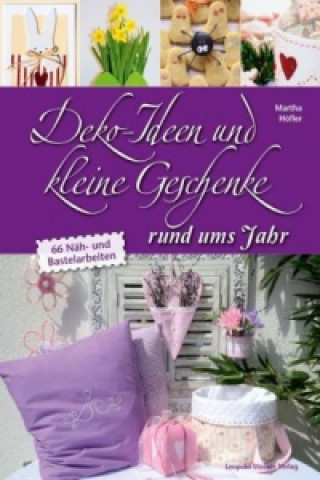 Livre Deko-Ideen und kleine Geschenke rund ums Jahr Martha Höfler