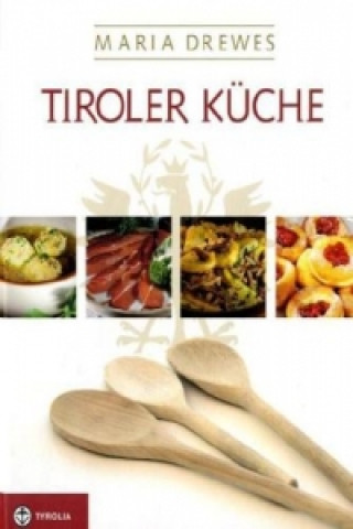 Kniha Tiroler Küche Maria Drewes