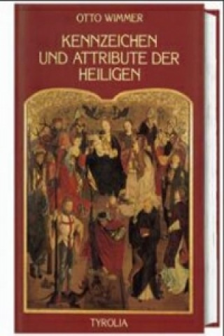Kniha Kennzeichen und Attribute der Heiligen Otto Wimmer