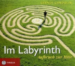 Kniha Im Labyrinth Gernot Candolini